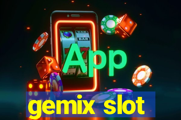 gemix slot